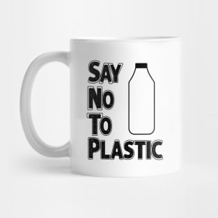 Say No To Plastic - Save Earth Mug